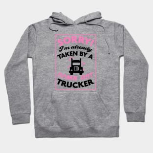 Sorry! I'm Already Taken By A Damn Hot Trucker (Pink & Black) Hoodie